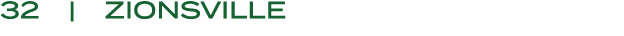 32 | ZIONSVILLE