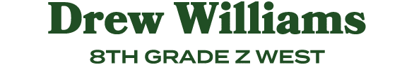 Drew Williams 8th grade z west