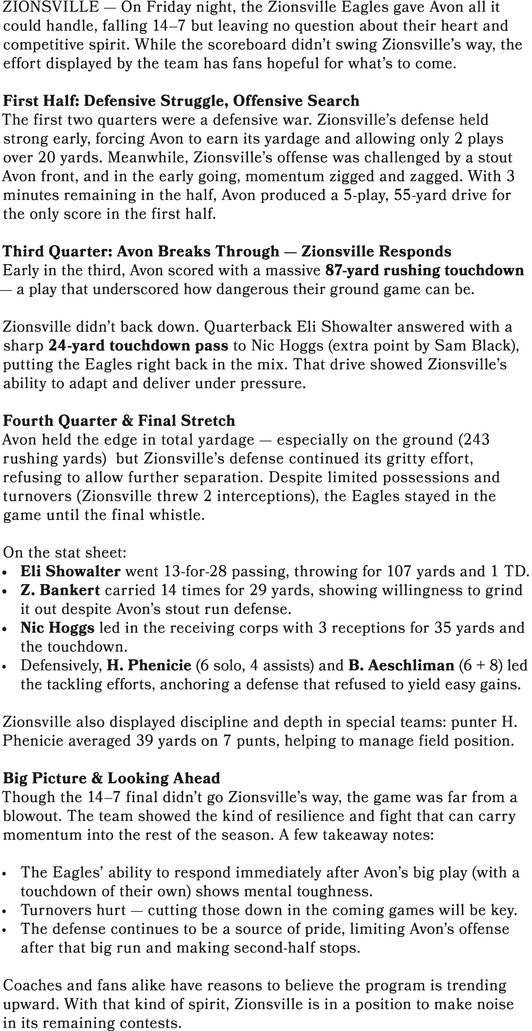 ZIONSVILLE — On Friday night, the Zionsville Eagles gave Avon all it could handle, falling 14–7 but leaving no questi...