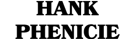 Hank Phenicie