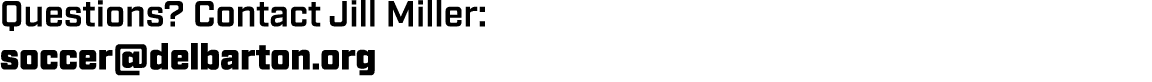 Questions? Contact Jill Miller: soccer@delbarton.org