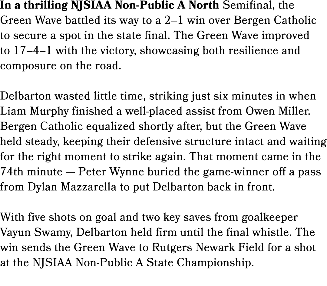 In a thrilling NJSIAA Non Public A North Semifinal, the Green Wave battled its way to a 2–1 win over Bergen Catholic ...