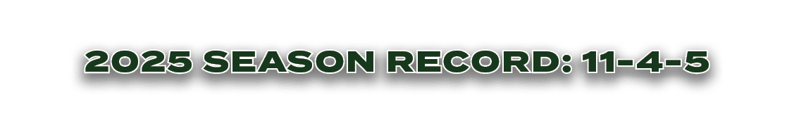 2025 SEASON RECORD: 11 4 5