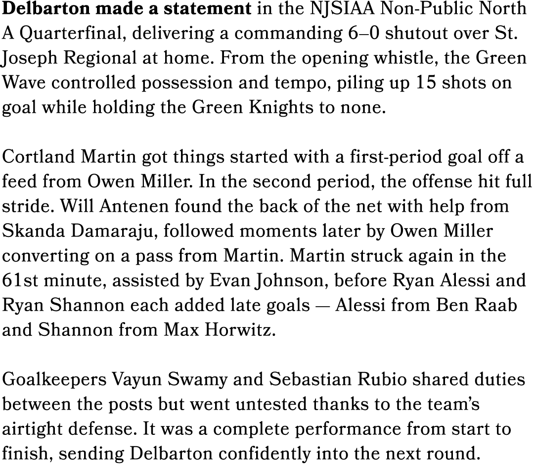 Delbarton made a statement in the NJSIAA Non Public North A Quarterfinal, delivering a commanding 6–0 shutout over St...