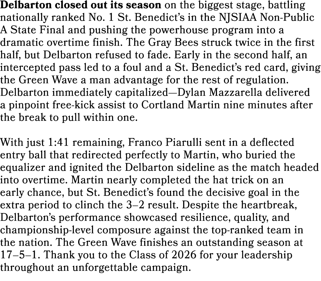 Delbarton closed out its season on the biggest stage, battling nationally ranked No. 1 St. Benedict’s in the NJSIAA N...