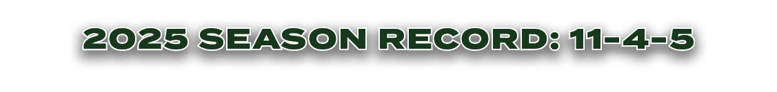 2025 SEASON RECORD: 11 4 5