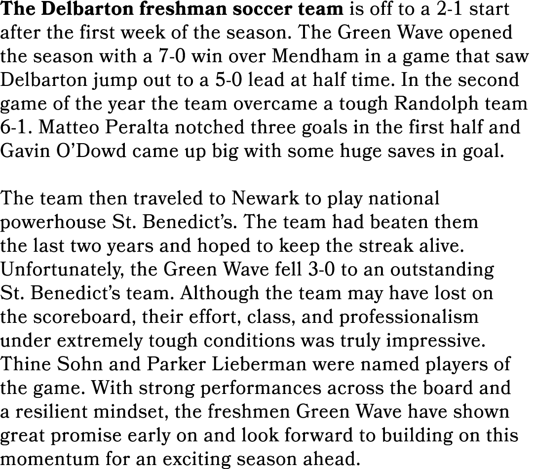 The Delbarton freshman soccer team is off to a 2 1 start after the first week of the season. The Green Wave opened th...