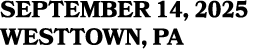 SEPTEMBER 14, 2025 WESTTOWN, PA
