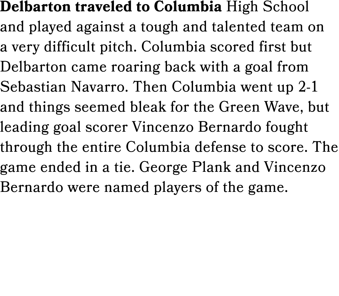 Delbarton traveled to Columbia High School and played against a tough and talented team on a very difficult pitch. Co...