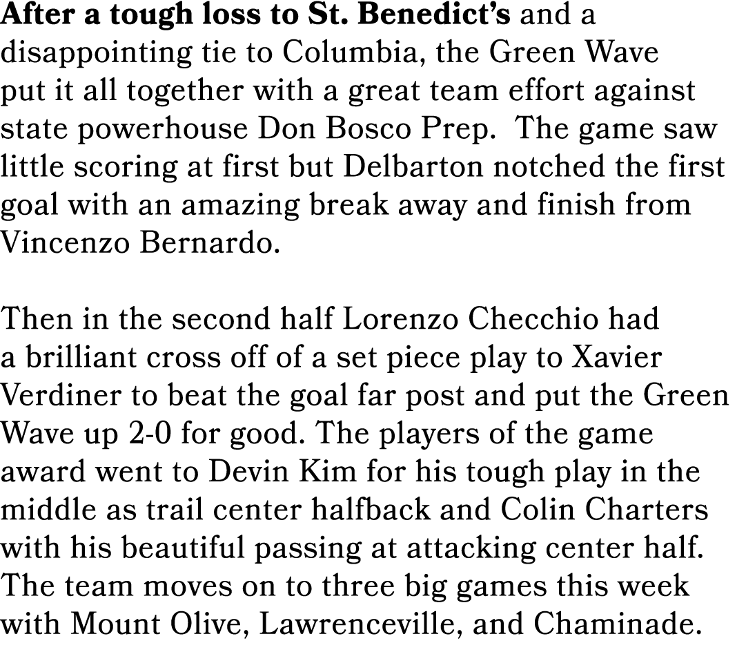 After a tough loss to St. Benedict’s and a disappointing tie to Columbia, the Green Wave put it all together with a g...