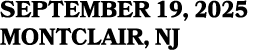 SEPTEMBER 19, 2025 MONTCLAIR, NJ