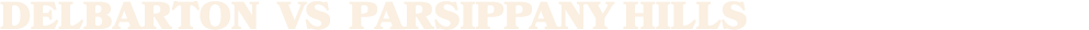 DELBARTON vs PARSIPPANY hills