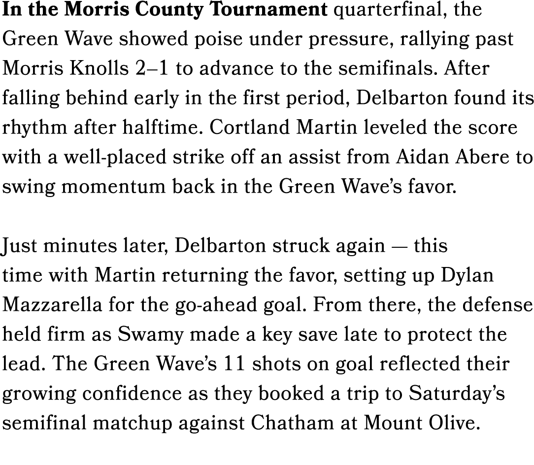 In the Morris County Tournament quarterfinal, the Green Wave showed poise under pressure, rallying past Morris Knolls...