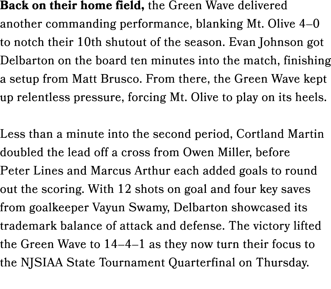 Back on their home field, the Green Wave delivered another commanding performance, blanking Mt. Olive 4–0 to notch th...