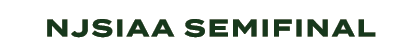 NJSIAA SEMIFINAL