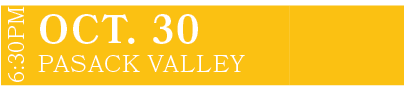 PASACK VALLEY,OCT. 30,6:30P