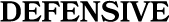 defensive