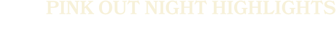 pink out night highlights