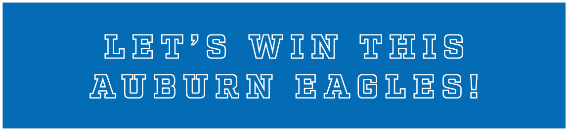 let’s win this auburn eagles!