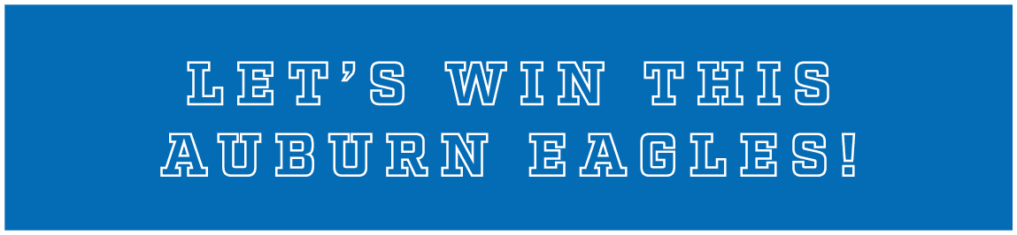 let’s win this auburn eagles!