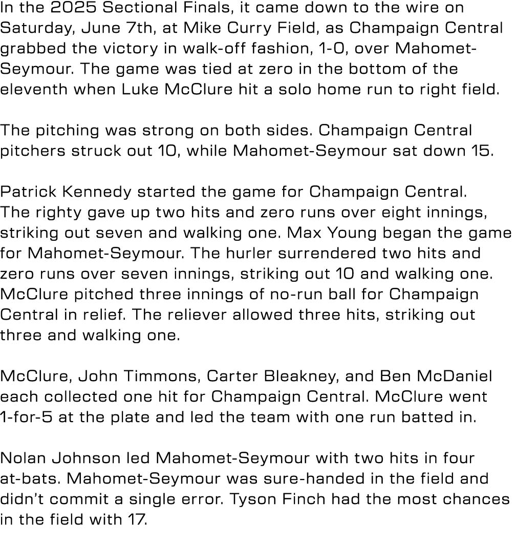 In the 2025 Sectional Finals, it came down to the wire on Saturday, June 7th, at Mike Curry Field, as Champaign Centr...