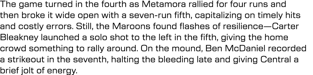 The game turned in the fourth as Metamora rallied for four runs and then broke it wide open with a seven run fifth, c...