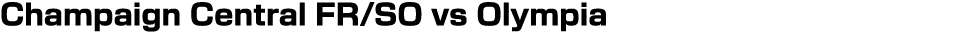 Champaign Central FR/SO vs Olympia
