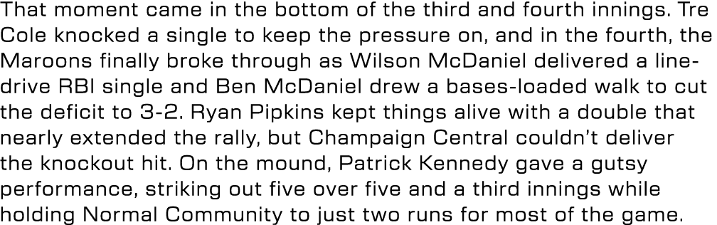 That moment came in the bottom of the third and fourth innings. Tre Cole knocked a single to keep the pressure on, an...