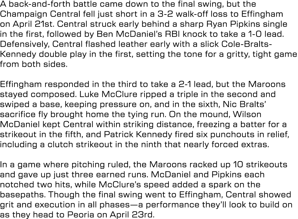 A back and forth battle came down to the final swing, but the Champaign Central fell just short in a 3 2 walk off los...