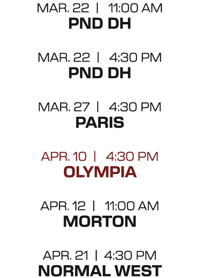 mar. 22 | 11:00 AM PND DH mar. 22 | 4:30 PM PND DH mar. 27 | 4:30 PM paris apr. 10 | 4:30 PM olympia APr. 12 | 11:00 ...