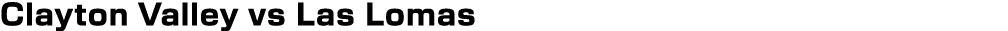 Clayton Valley vs Las Lomas