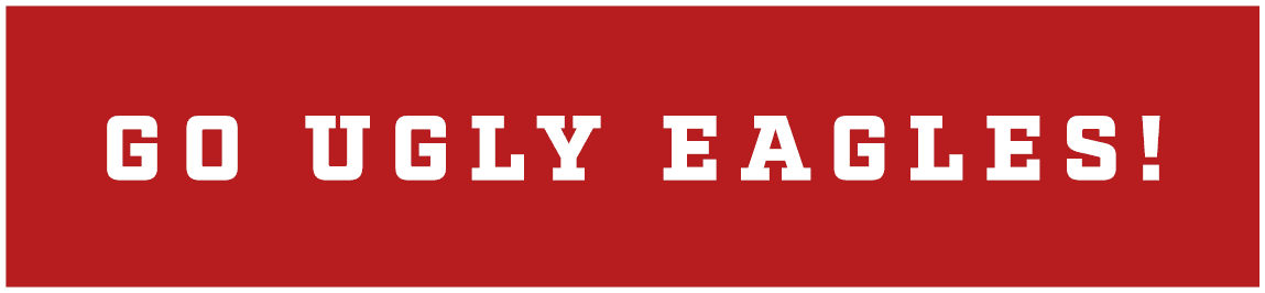 go ugly eagles!