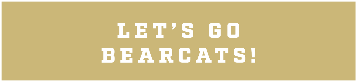 LET’S GO BEARCATS!