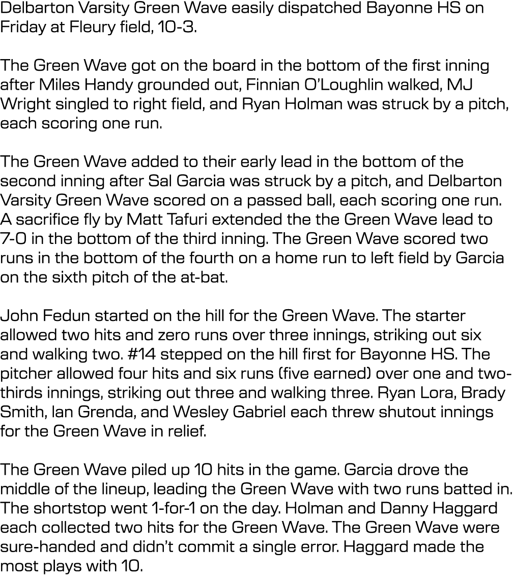 Delbarton Varsity Green Wave easily dispatched Bayonne HS on Friday at Fleury field, 10 3. The Green Wave got on the ...