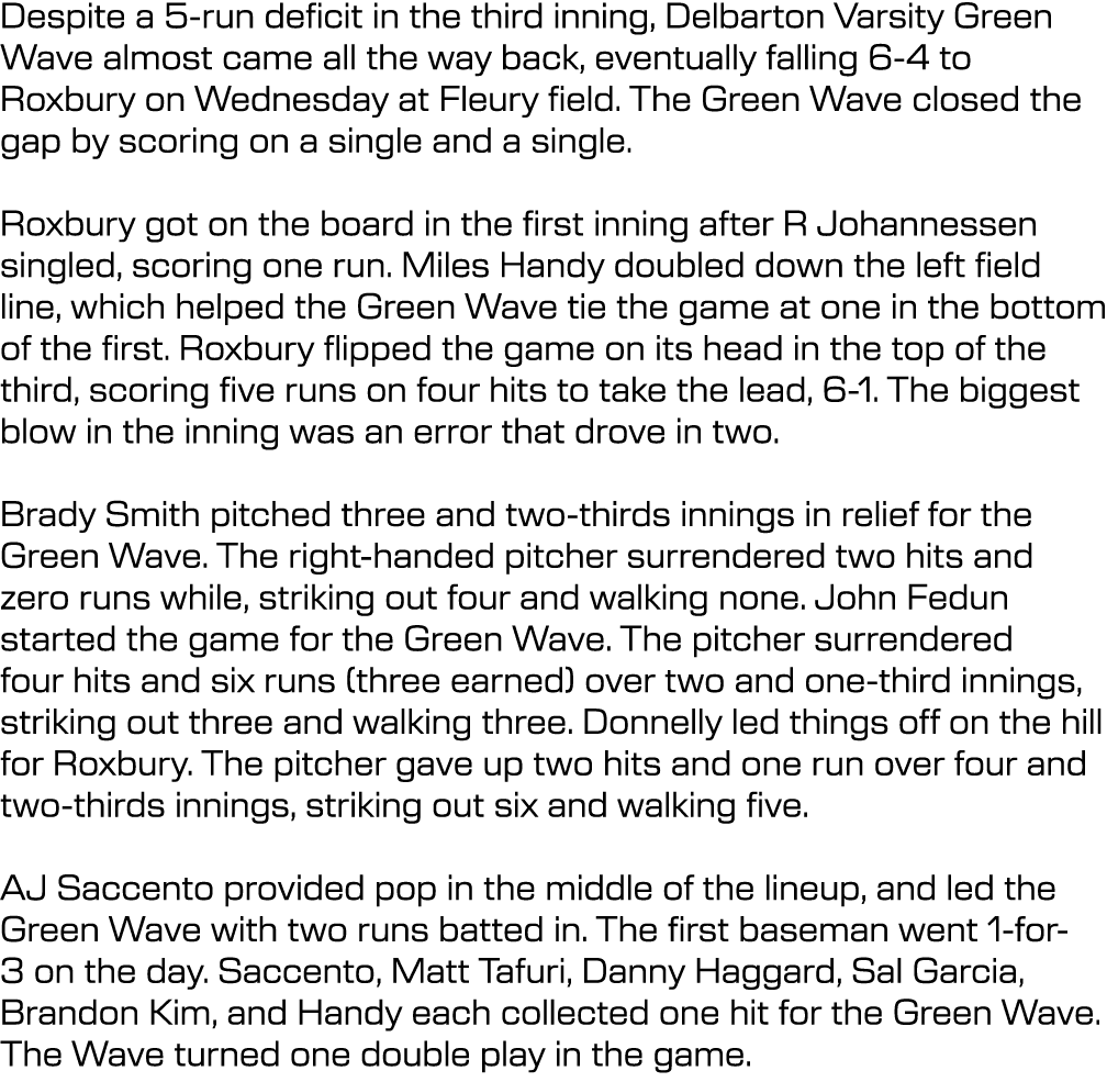 Despite a 5 run deficit in the third inning, Delbarton Varsity Green Wave almost came all the way back, eventually fa...