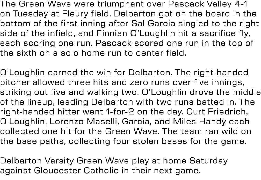 The Green Wave were triumphant over Pascack Valley 4 1 on Tuesday at Fleury field. Delbarton got on the board in the ...