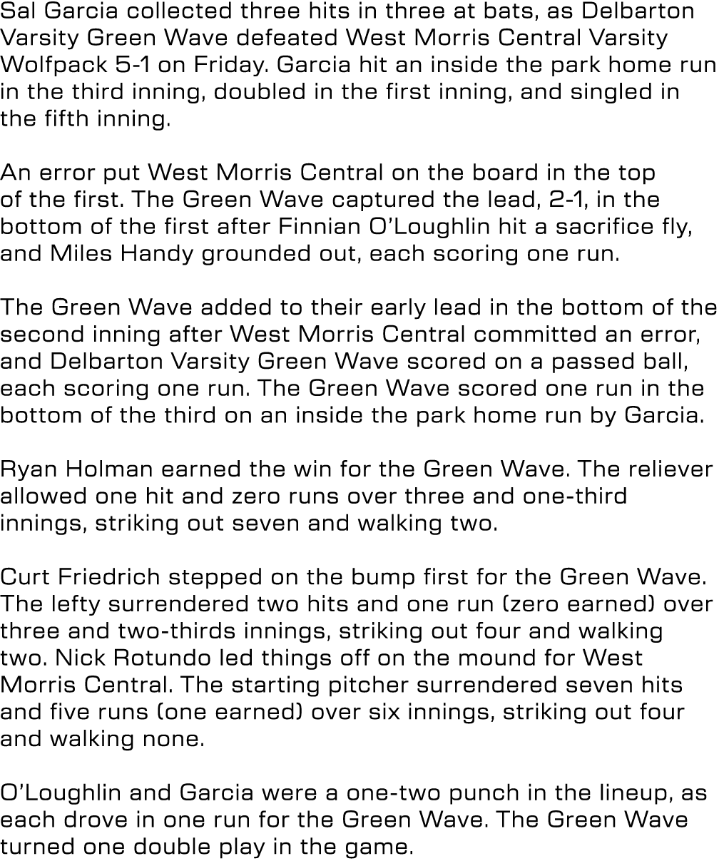 Sal Garcia collected three hits in three at bats, as Delbarton Varsity Green Wave defeated West Morris Central Varsit...