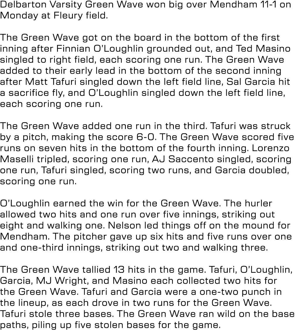 Delbarton Varsity Green Wave won big over Mendham 11 1 on Monday at Fleury field. The Green Wave got on the board in ...