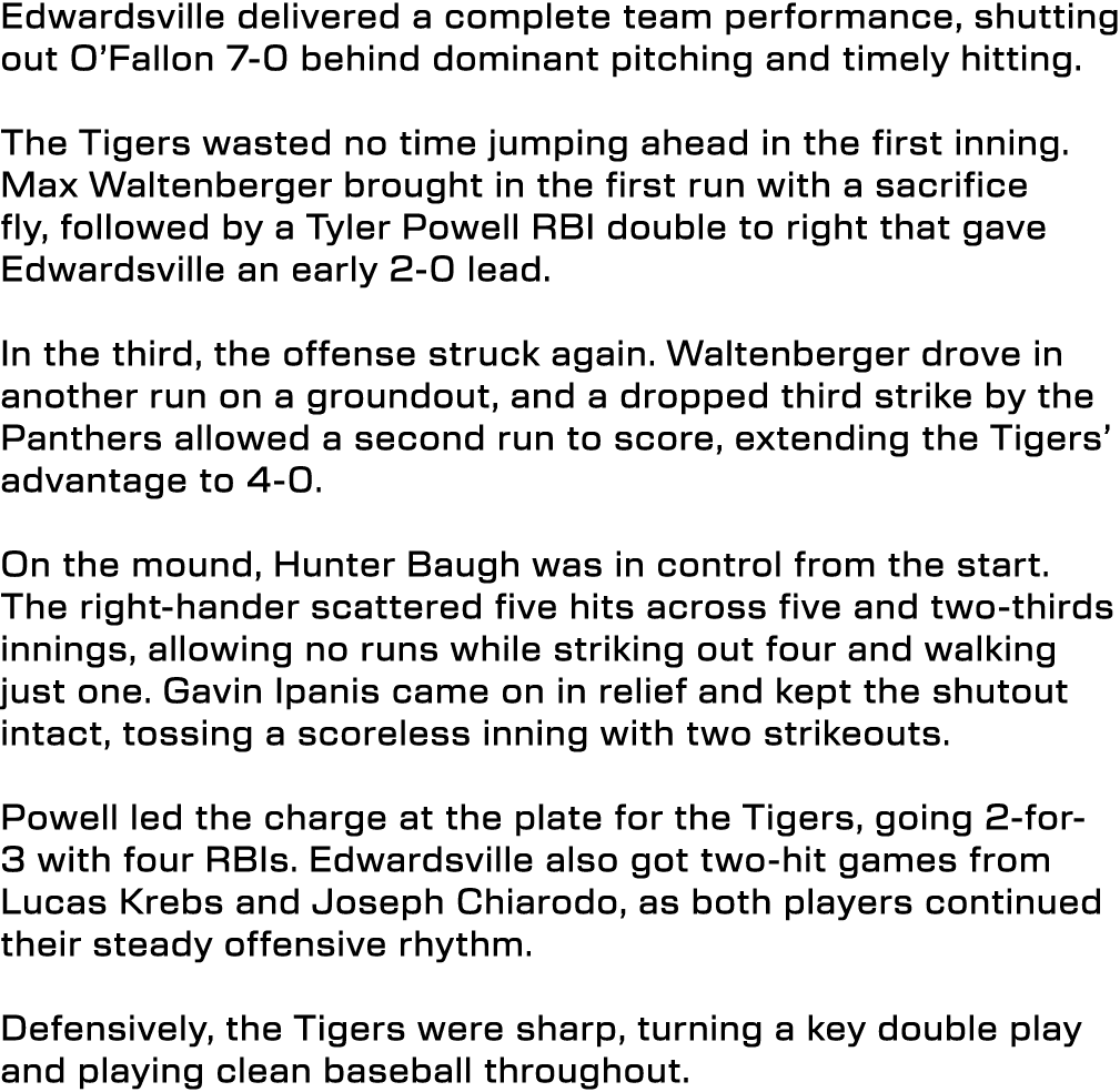 Edwardsville delivered a complete team performance, shutting out O’Fallon 7 0 behind dominant pitching and timely hit...