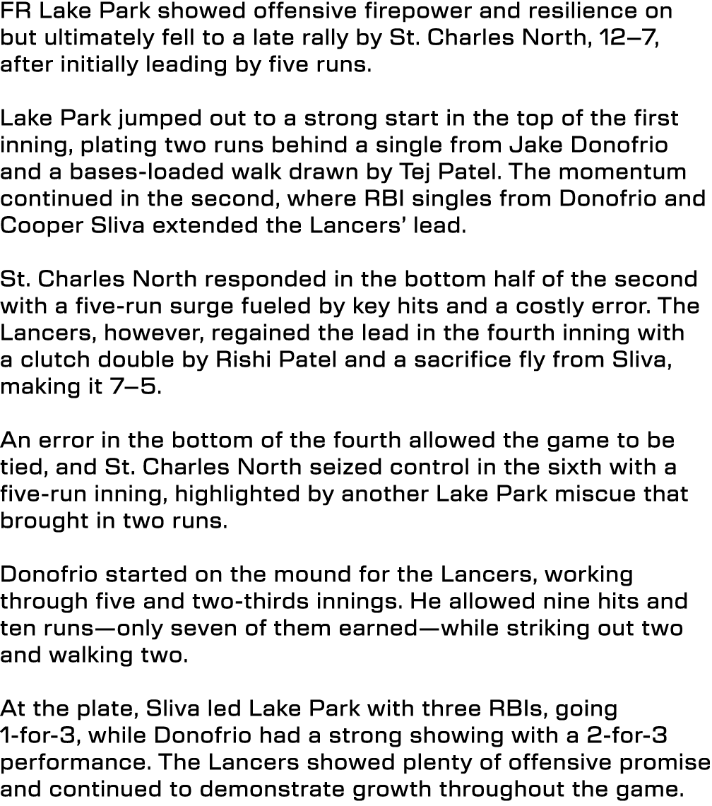 FR Lake Park showed offensive firepower and resilience on but ultimately fell to a late rally by St. Charles North, 1...