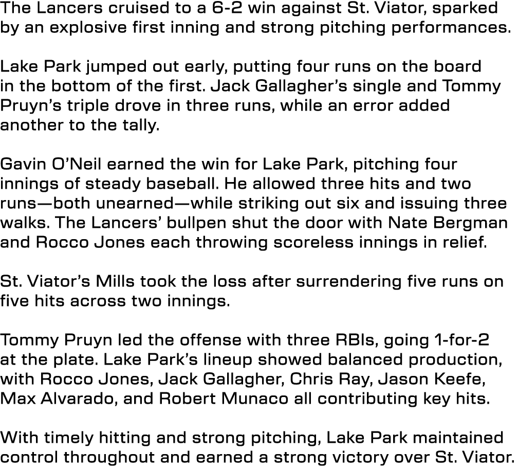 The Lancers cruised to a 6 2 win against St. Viator, sparked by an explosive first inning and strong pitching perform...