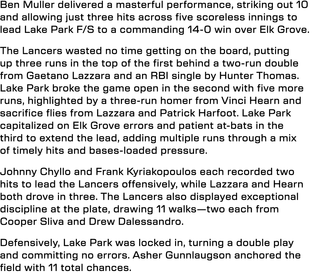 Ben Muller delivered a masterful performance, striking out 10 and allowing just three hits across five scoreless inni...