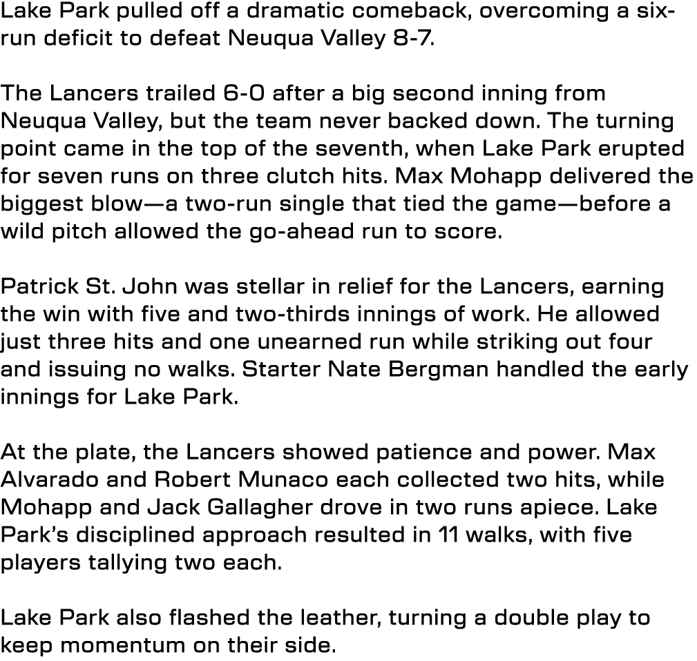 Lake Park pulled off a dramatic comeback, overcoming a six-run deficit to defeat Neuqua Valley 8-7. The Lancers trail...