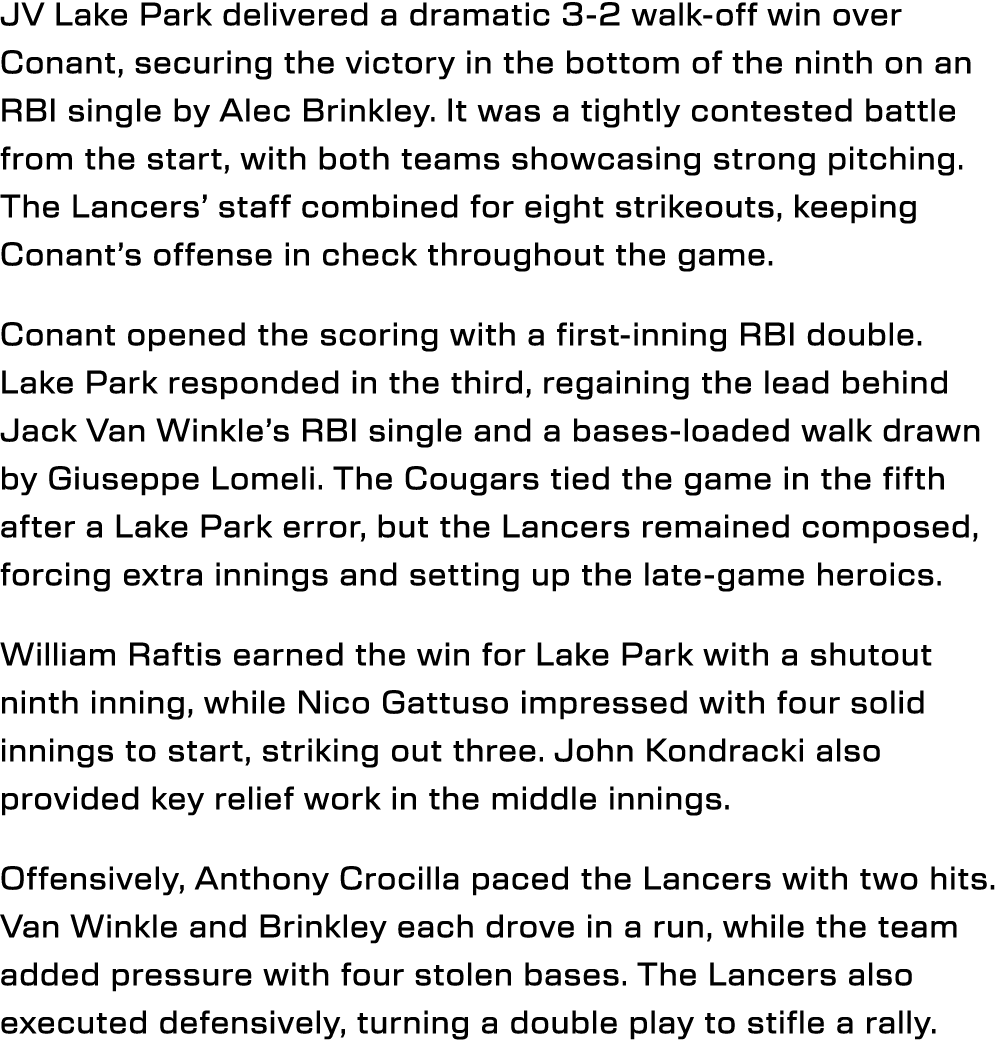 JV Lake Park delivered a dramatic 3-2 walk-off win over Conant, securing the victory in the bottom of the ninth on an...