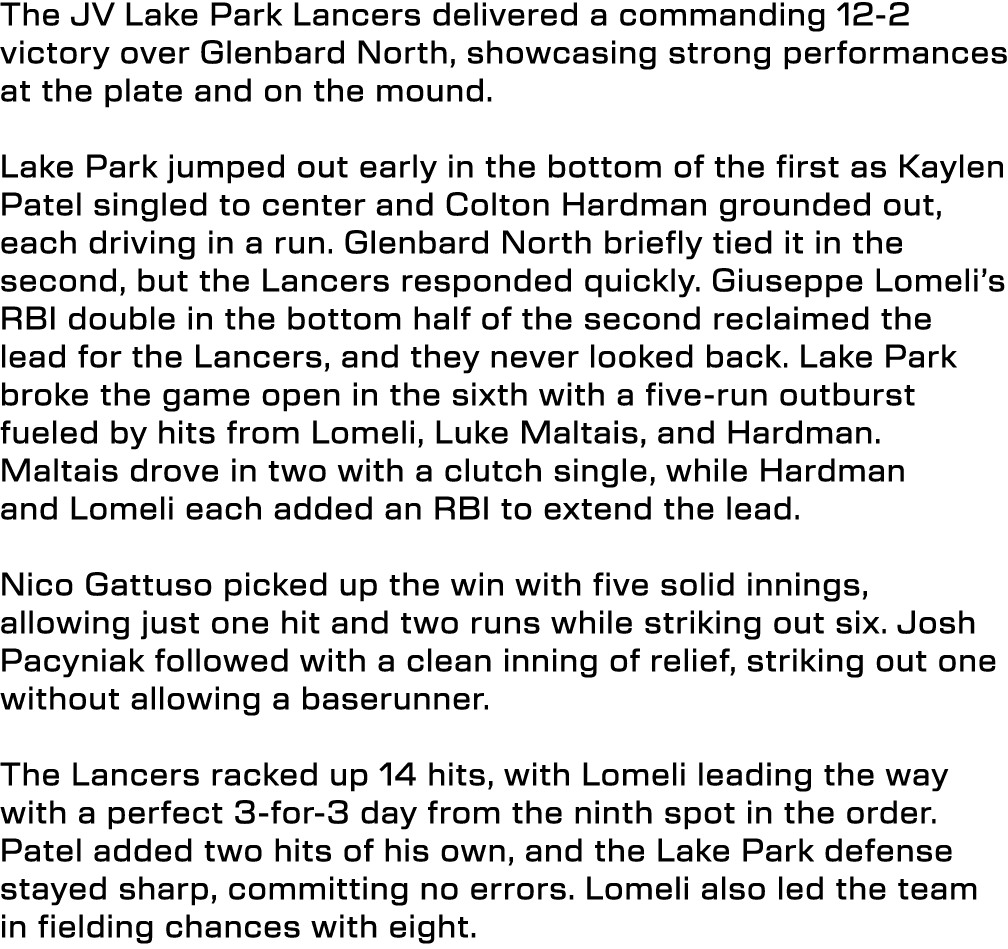 The JV Lake Park Lancers delivered a commanding 12 2 victory over Glenbard North, showcasing strong performances at t...