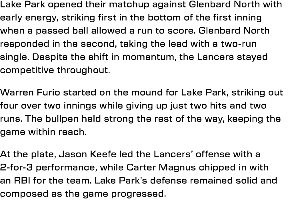 Lake Park opened their matchup against Glenbard North with early energy, striking first in the bottom of the first in...