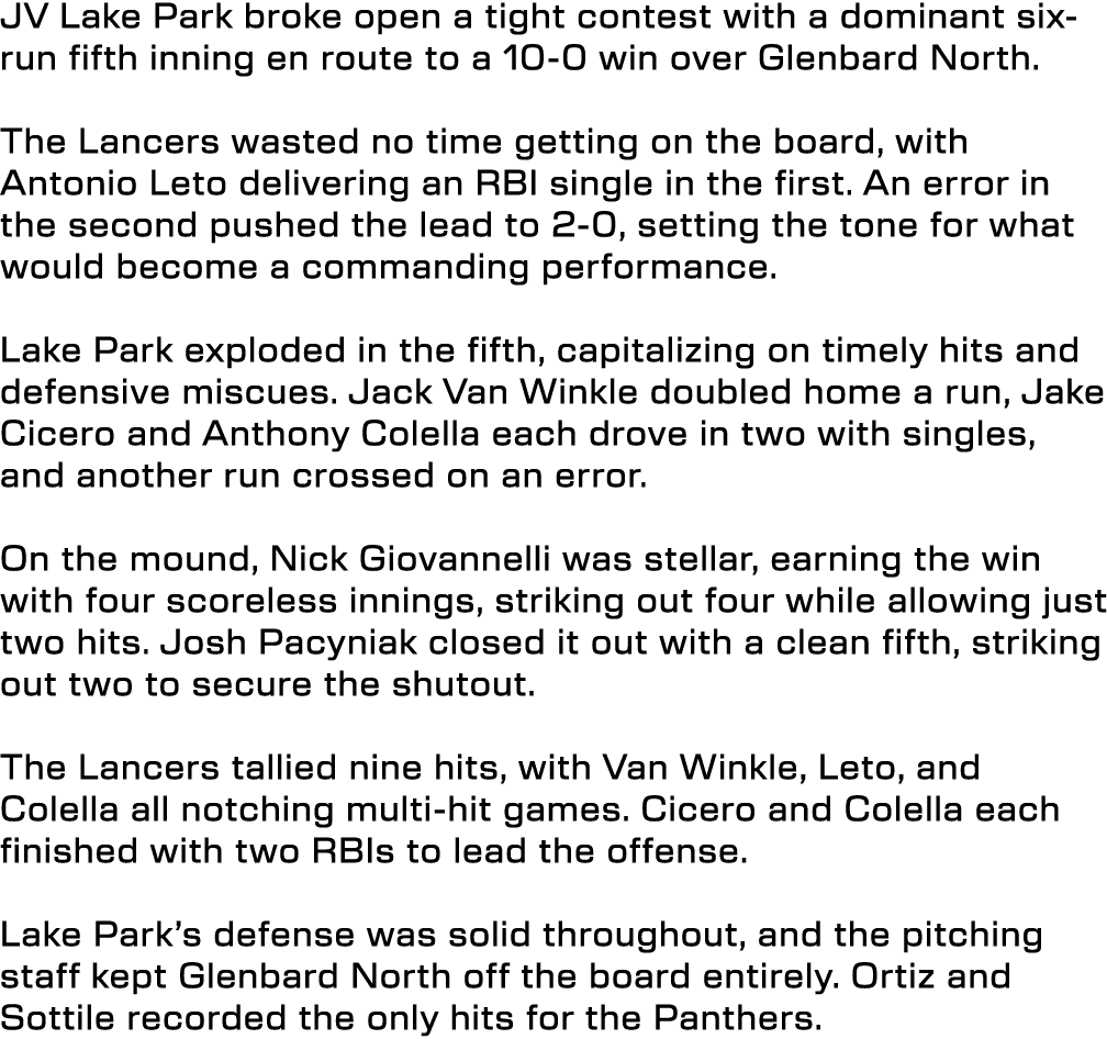 JV Lake Park broke open a tight contest with a dominant six run fifth inning en route to a 10 0 win over Glenbard Nor...