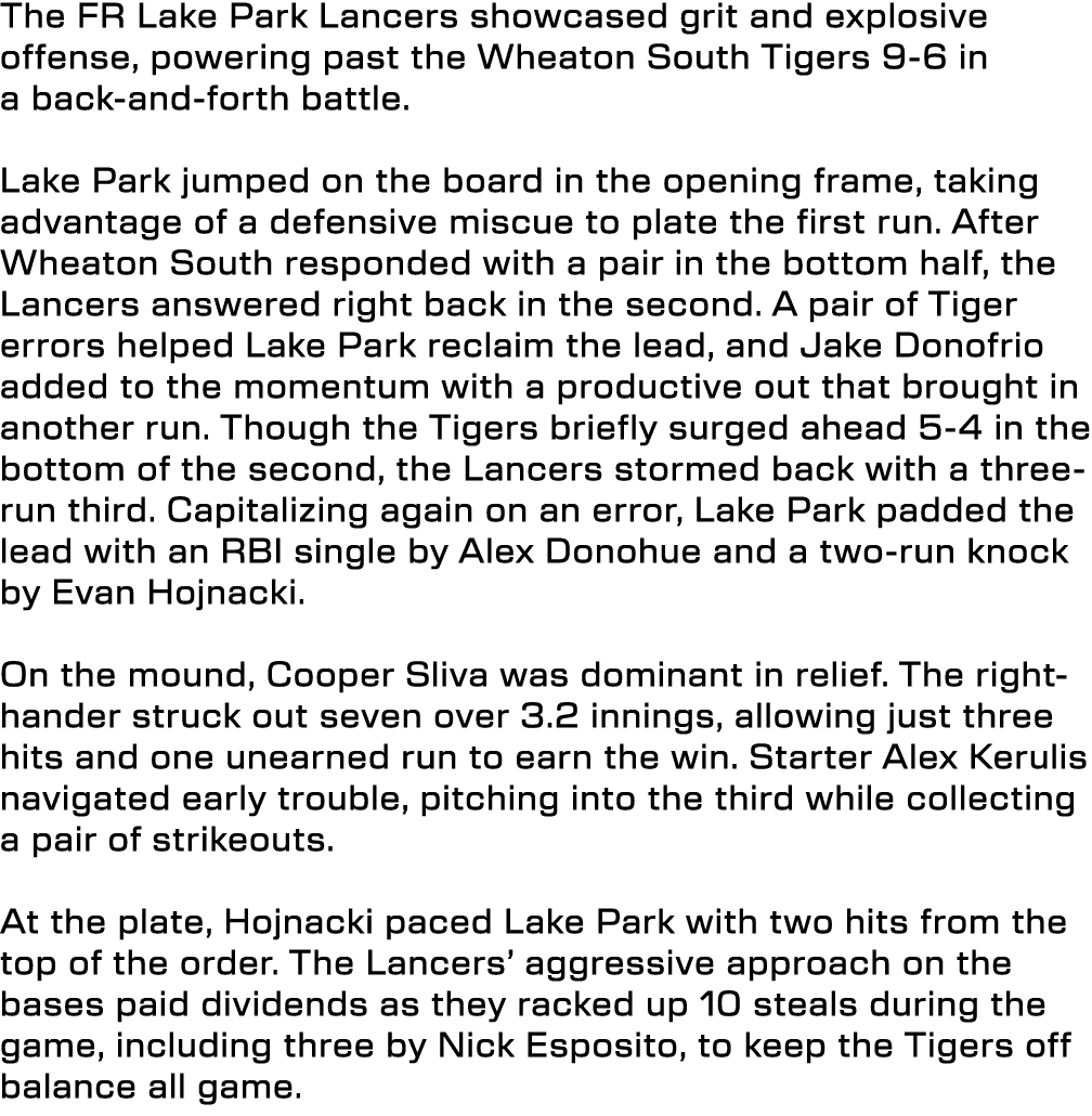 The FR Lake Park Lancers showcased grit and explosive offense, powering past the Wheaton South Tigers 9 6 in a back a...