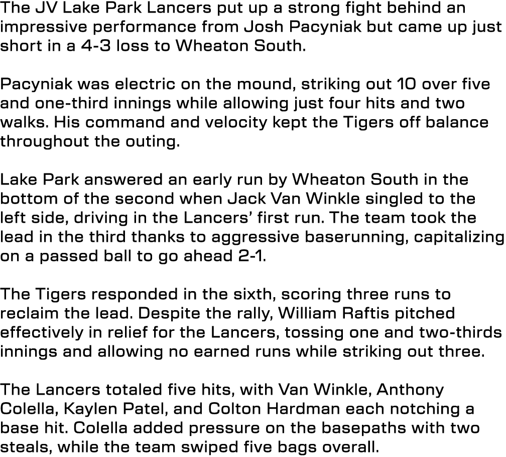 The JV Lake Park Lancers put up a strong fight behind an impressive performance from Josh Pacyniak but came up just s...