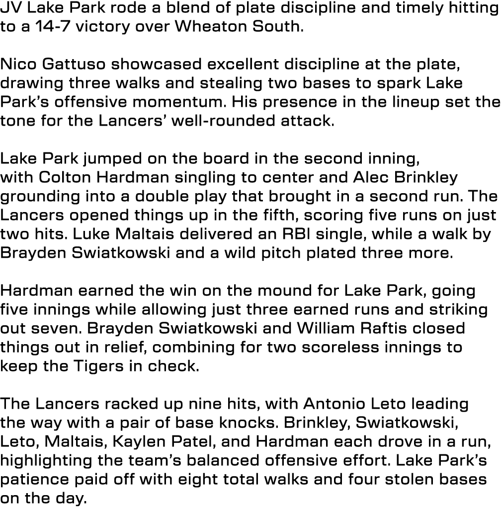 JV Lake Park rode a blend of plate discipline and timely hitting to a 14 7 victory over Wheaton South. Nico Gattuso s...